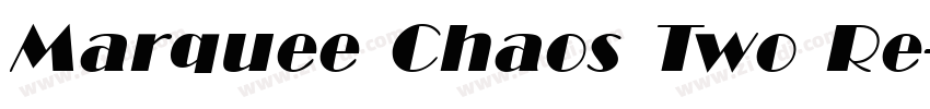 Marquee Chaos Two Re字体转换